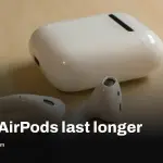 Your AirPods won’t last forever, and here’s how to make them go farther