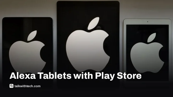 Alexa Tablet Android Play Store brings iPad-sized choices from $229
