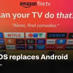 Fire TV Vega OS replaces Android on Fire TV Stick HD and 4K