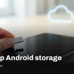 Android storage space: find the hidden files stealing gigabytes