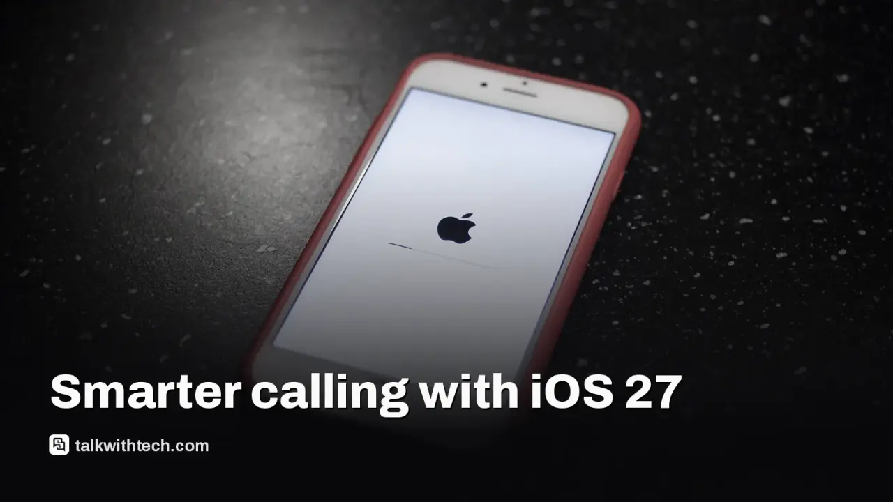 Phone app iOS 27 adds AI call context to find codes fast