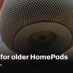 Siri AI HomePod update could arrive via software for older Pods