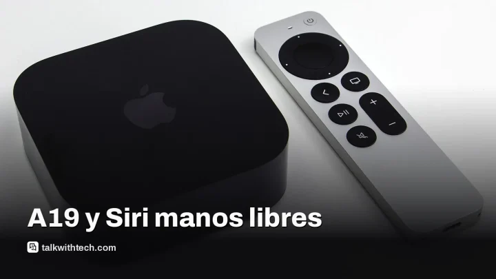 Apple TV 4K gana con A19 y Siri manos libres
