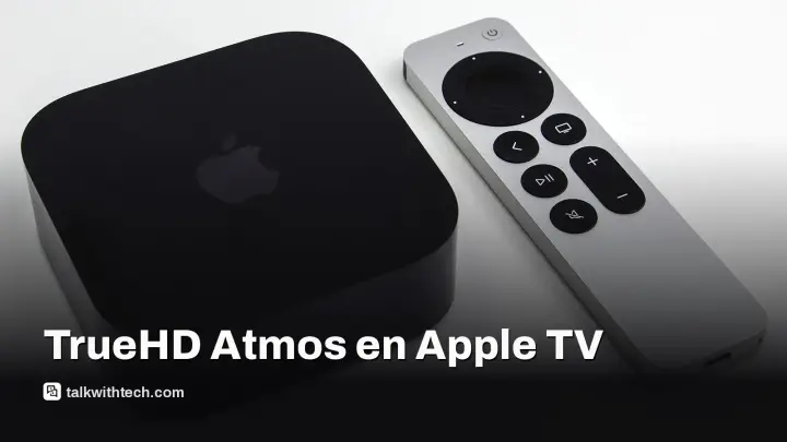 Apple TV 4K puede reproducir Dolby Atmos TrueHD con un truco DIY