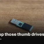 Save family photos now: back up older USB thumb drives