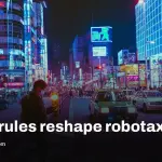 Robotaxi regulations spread as cities act and feds stall