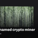 AhsayCBS vulnerabilities let attackers plant Edge‑named crypto miner