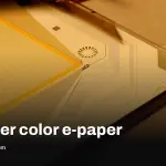 Kaleido 4 color e-paper brings brighter whites and 18fps refresh
