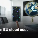 EU cloud sovereignty cost may saddle banks and hospitals €80bn