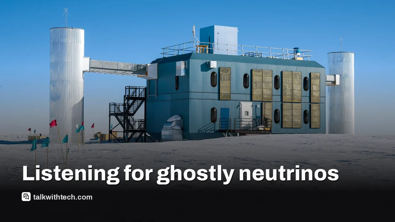 IceCube Neutrino Observatory, related to: How IceCube’s South Pole sensors catch ghostly cosmic neutrinos