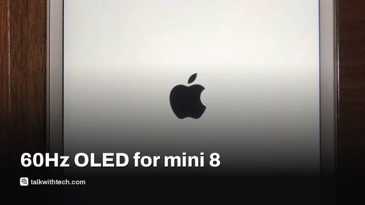 iPad mini 8 rumor says OLED screen will limit 60Hz animations