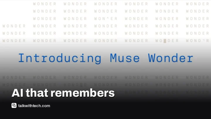Muse Wonder AI models add memory to follow your preferences