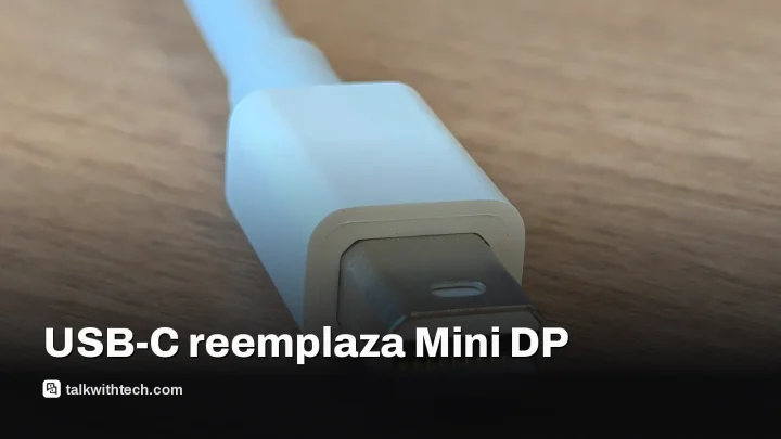 Mini DisplayPort pierde terreno ante USB-C y Thunderbolt