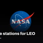 NASA asks US firms to design and run commercial space stations