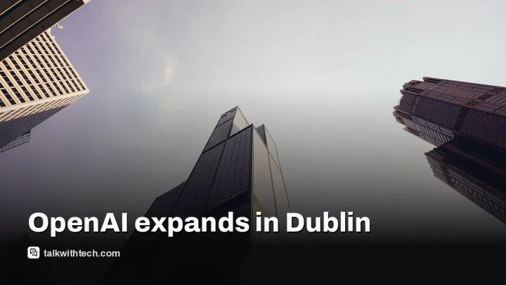 OpenAI Dublin hiring hits 450 with new deployment lab