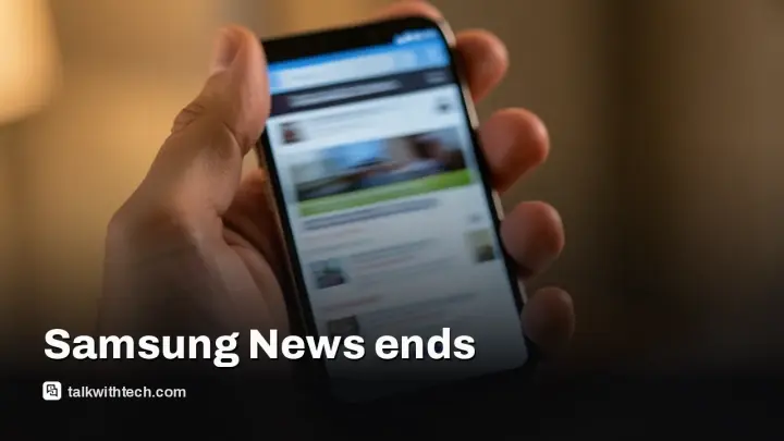 Samsung News app discontinued: switch your Galaxy feed by Dec. 21