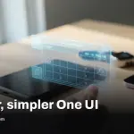Samsung One UI 10 overhaul could cut taps and speed tasks