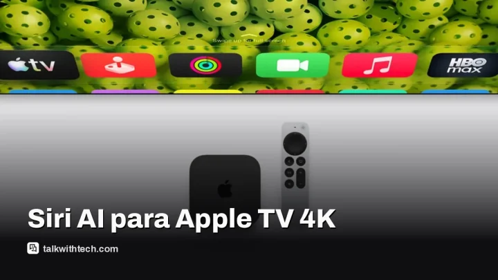 Apple TV Siri AI llega a modelos 4K antiguos con tvOS 27.2
