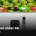 Apple TV Siri AI comes to older 4K boxes via tvOS 27.2
