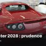 Tesla Roadster 2028 : une arrivée possible, mais prudence requise