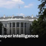 White House wants federal reports to use super intelligence term