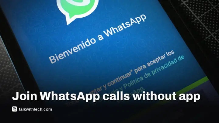 WhatsApp guest calling: invite nonusers to voice or video calls