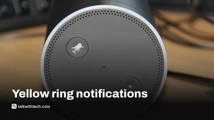 Alexa yellow ring meaning and how to stop unwanted interruptions