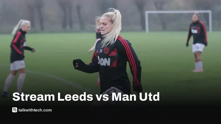 Yorkshire clash on screen: how to watch Leeds vs Man Utd from US, UK and Canada