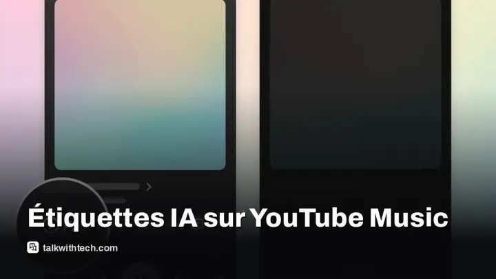YouTube Music affiche quand une chanson a été aidée par l’IA